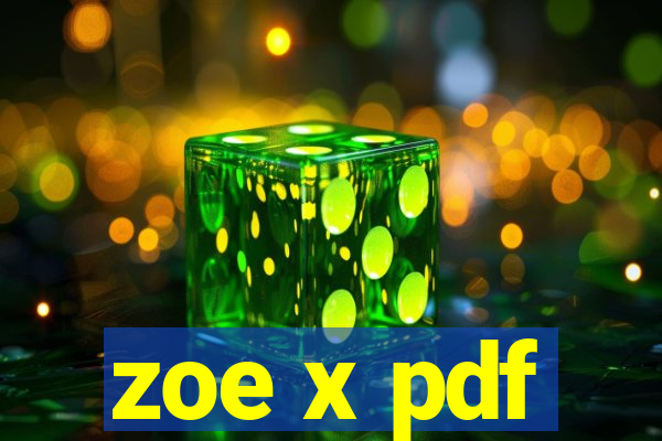 zoe x pdf